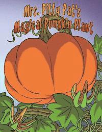 bokomslag Mrs. Pitty Pat's Magicial Pumpkin Plant