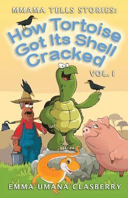 mmama tells stories: how tortoise got its shell cracked #1 1