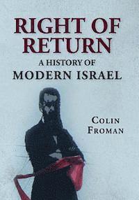 bokomslag Right of Return: A History of Modern Israel