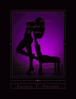 Felicia C. Nelson - Freaky Sensationz unselfish love & motivation zone, Häftad