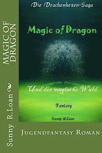 Magic of Dragon: Und der magische Wald 1