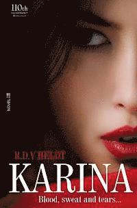 Karina: 'Blood, sweat and tears' 1