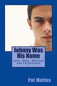 Johnny Was His Name 1