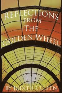 bokomslag Reflections from The Golden Wheel: One Woman's View from the Median of Life