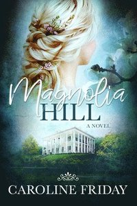 bokomslag Magnolia Hill