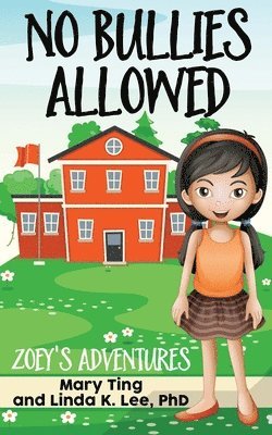 Linda Lee, Mary Ting, Linda Lee PHd - No Bullies Allowed, Häftad