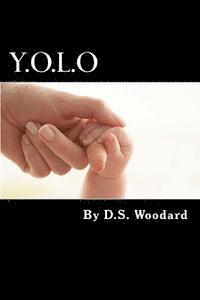 Y.O.L.O: 5 steps to living your dreams 1