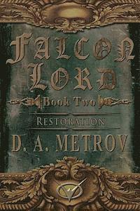 bokomslag Falcon Lord: Restoration: A Steampunk Fantasy Novel