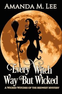 bokomslag Every Witch Way But Wicked