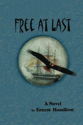 Ernest Hamilton - Free at Last, Häftad