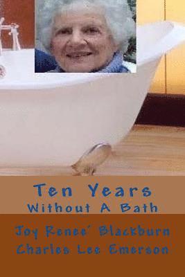 Ten Years Without A Bath 1