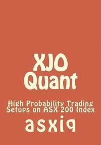 bokomslag XJO Quant: High Probability Trading Setups on ASX 200 Index