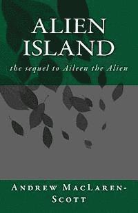 bokomslag Alien Island: the story of Aileen the Alien continues