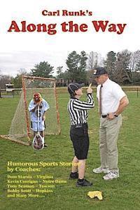 Carl a. Runk - Along the Way: Along the Way, Häftad