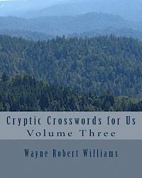 Wayne Robert Williams - Cryptic Crosswords for Us Volume Three, Häftad