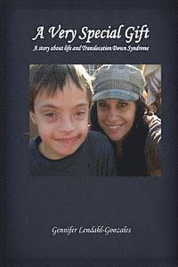 bokomslag A Very Special Gift: A story about life and Translocation Down Syndrome