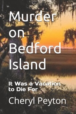 bokomslag Murder on Bedford Island: It Was a Vacation to Die For