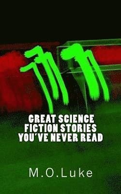 bokomslag The Greatest Science Fiction Stories You've Never Read