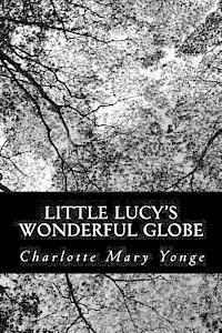 bokomslag Little Lucy's Wonderful Globe