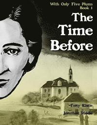 bokomslag With Only Five Plums: The Time Before (Book 1)