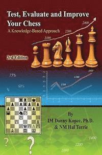 bokomslag Test, Evaluate and Improve Your Chess: A Knowledge-based Approach
