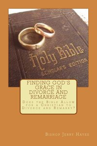 bokomslag Finding God's Grace in Divorce and Remarriage