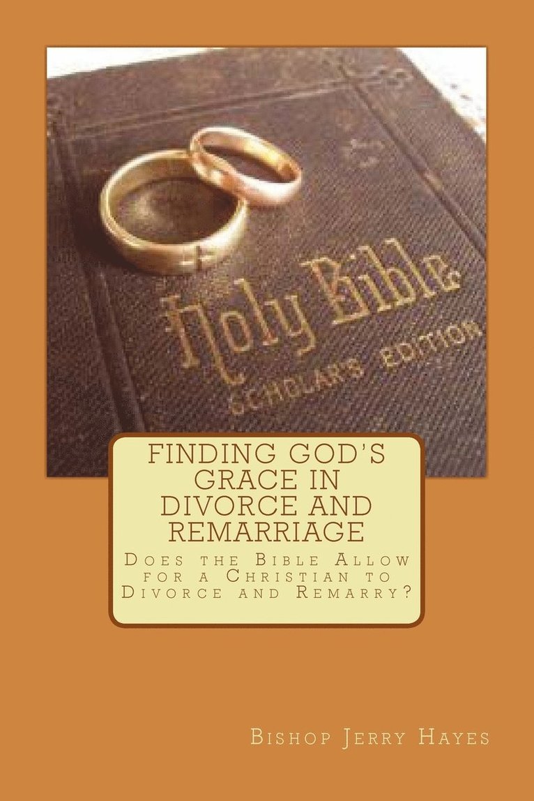 Finding God's Grace in Divorce and Remarriage 1