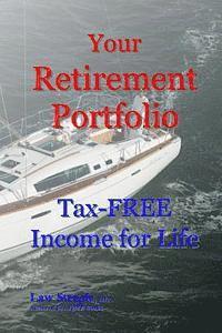 Law Steeple Mba - Your Retirement Portfolio: Tax-FREE Income for Life, Häftad