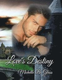 Michelle Glass - Love's Destiny, Häftad