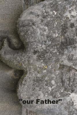 Claudia K. Gronniger, Richard a. Gronniger - "our FATHER", Häftad