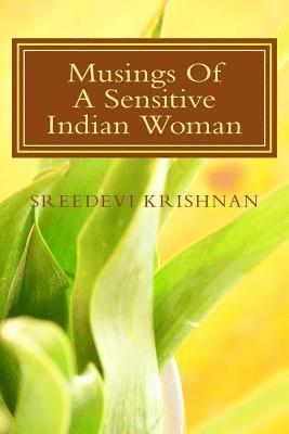 bokomslag Musings Of A Sensitive Indian Woman: My Musings