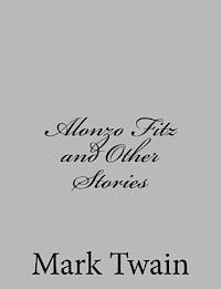 Alonzo Fitz and Other Stories