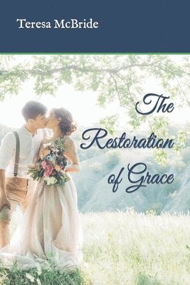 The Restoration of Grace 1