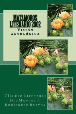 bokomslag Matamoros Literario 2002: Visión antológica