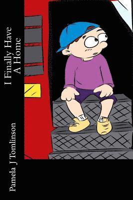 Pamela J. Tomlinson - I Finally Have A Home, Häftad