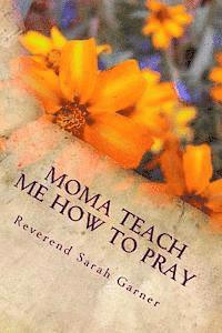 bokomslag Moma Teach me how to Pray: Christian Children Book
