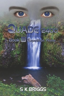 Expedition Home, Quade 2400: Book IV 1