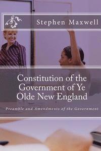 bokomslag Constitution of the Government of Ye Olde New England: Preamble and Amendments of the Government