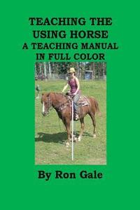 bokomslag Teaching the using horse