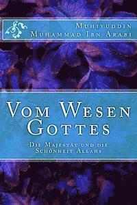 Vom Wesen Gottes: Die Majestät und die Schönheit Allahs 1