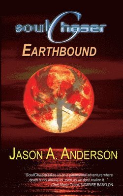 SoulChaser: The Earthbound Trilogy 1