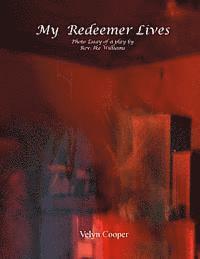 Velyn Cooper - My Redeemer Lives - Photo Essay of a Play by Rev. Ike Williams, Häftad