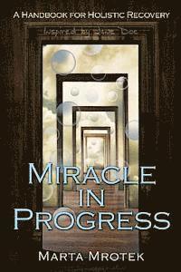 Jane Doe, Marta Mrotek - Miracle In Progress: A Handbook for Holistic Recovery, Häftad. Tillgänglighet: Lägg i varukorg