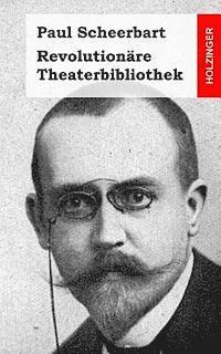 bokomslag Revolutionäre Theaterbibliothek