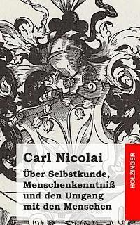 Carl Nicolai - Über Selbstkunde, Menschenkenntniß und den Umgang mit den Menschen, Häftad