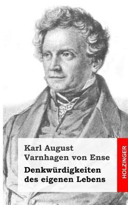 Karl August Varnhagen Von Ense - Denkwürdigkeiten des eigenen Lebens, Häftad
