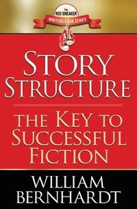 bokomslag Story Structure: The Key to Successful Fiction