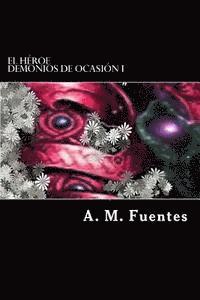 A. M. Fuentes - El Heroe, Häftad