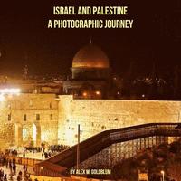 bokomslag Israel and Palestine: A Photographic Journey