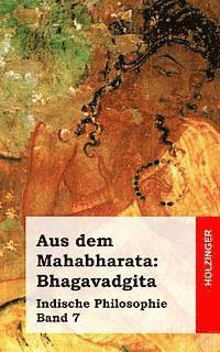 Anonym - Aus dem Mahabharata: Bhagavadgita: Indische Philosophie Band 7, Häftad